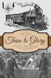 bokomslag Train to Glory