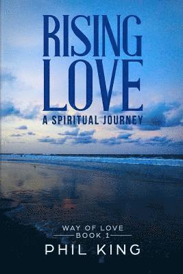 bokomslag Rising Love: A spiritual journey