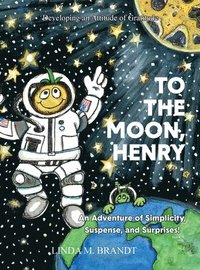 bokomslag To the Moon, Henry