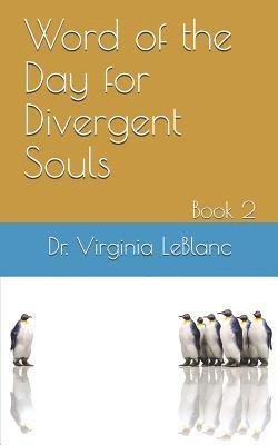 Virginia LeBlanc - Word of the Day for Divergent Souls, Book 2, Häftad