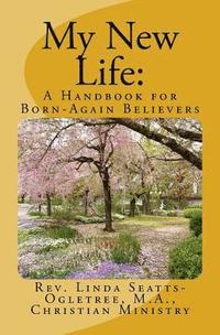 bokomslag My New Life: A Handbook for Born-again Believers