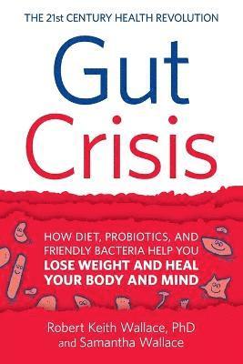 Robert Keith Wallace, Samantha Wallace - Gut Crisis, Häftad