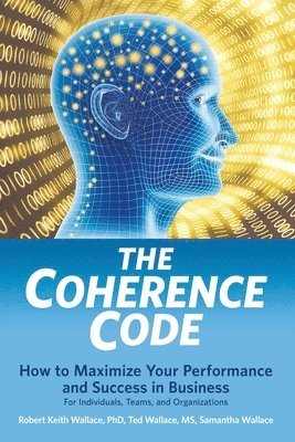 Ted Wallace, Samantha Wallace, Robert Keith Wallace, Ted, Wallace, Samantha, Wallace - Coherence Code, Häftad