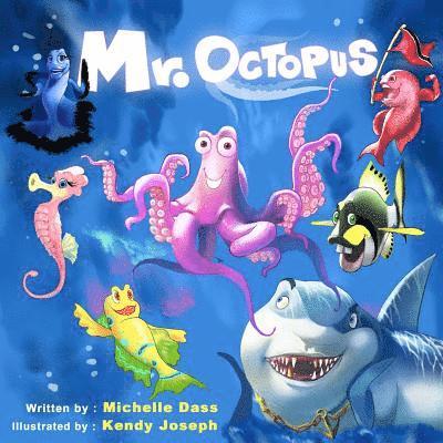 Mr. Octopus: Tackling Bullying with a fun story and awesome illustrations 1