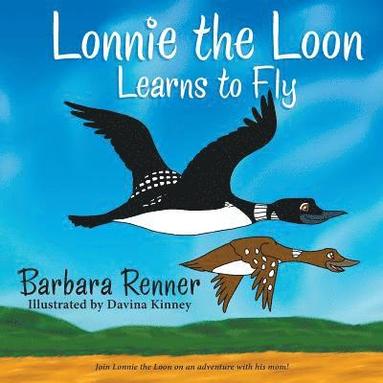 bokomslag Lonnie the Loon Learns to Fly