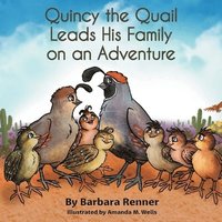 bokomslag Quincy the Quail Leads His Family on an Adventure