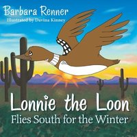 bokomslag Lonnie the Loon Flies South for the Winter