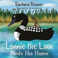 bokomslag Lonnie the Loon Finds His Home