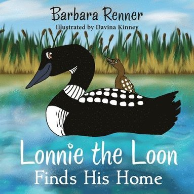 bokomslag Lonnie the Loon Finds His Home