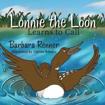 Lonnie the Loon Learns to Call 1