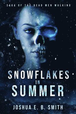 Joshua E B Smith - Snowflakes in Summer, Häftad