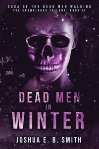 bokomslag Saga of the Dead Men Walking - Dead Men in Winter