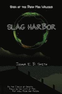 bokomslag Saga of the Dead Men Walking - Slag Harbor