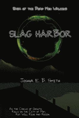 Joshua E B Smith - Saga of the Dead Men Walking - Slag Harbor, Häftad