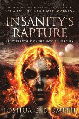 Joshua E B Smith - Insanity's Rapture, Häftad