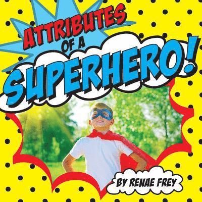 Attributes of a Superhero 1