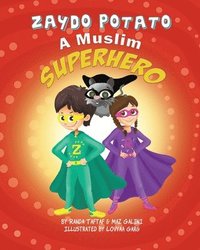 bokomslag Zaydo Potato: A Muslim Superhero: Zaydo Potato: A Muslim Superhero