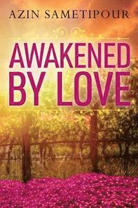 bokomslag Awakened by Love