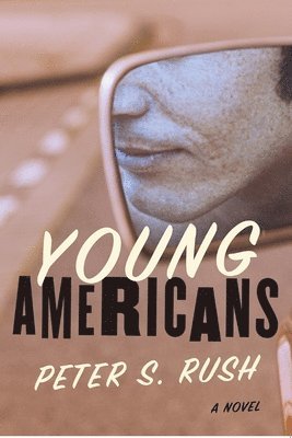 Peter S. Rush - Young Americans, Häftad