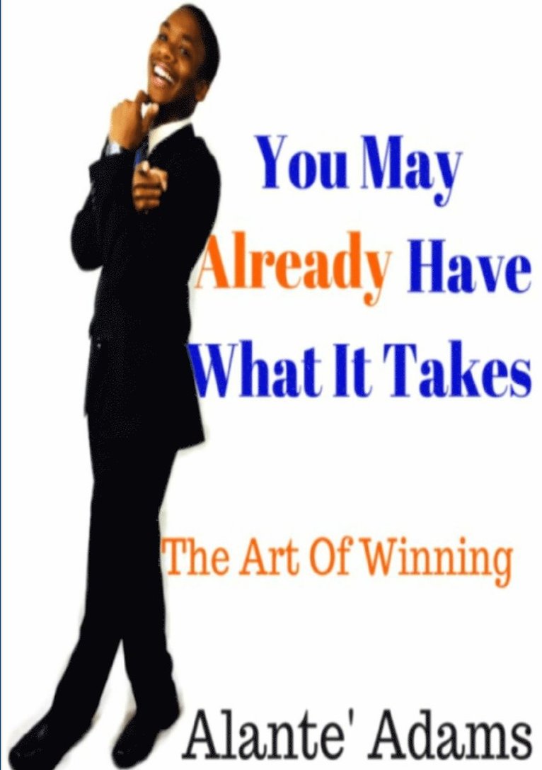 You May Already Have What It Takes The Art of Winning 1