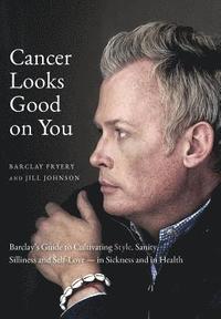 bokomslag Cancer Looks Good on You