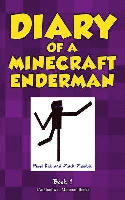 Pixel Kid, Zack Zombie - DIARY OF A MINECRAFT ENDERMAN, Häftad