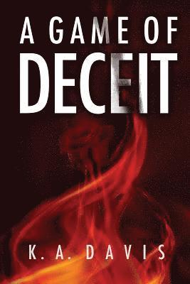 K a Davis, K. a. Davis, K. A. Davis - Game of Deceit, Häftad