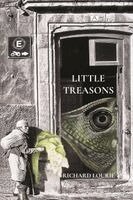 Richard Lourie - Little Treasons, Häftad