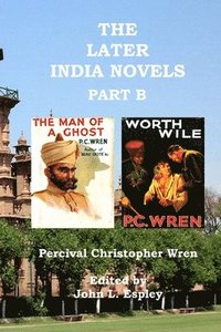 bokomslag The Later India Novels Part B