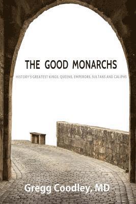 The Good Monarchs 1