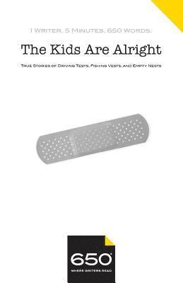 bokomslag The Kids are Alright: True Stories of Driving Tests, Fishing Vests, and Empty Nests