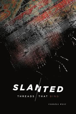 Slanted: Threads That Bind 1