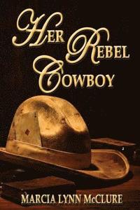 bokomslag Her Rebel Cowboy