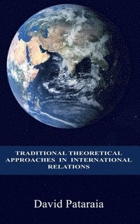 bokomslag Traditional Theoretical Approaches in International Relations