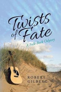 bokomslag Twists of Fate: A Folk-Rock Odyssey