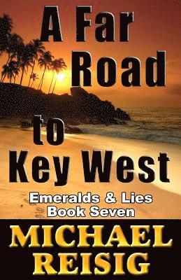 Michael John Reisig - A Far Road To Key West, Häftad