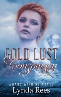 bokomslag Gold Lust Conspiracy