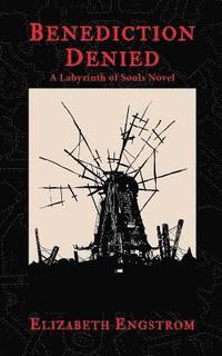 bokomslag Benediction Denied: A Labyrinth of Souls Novel