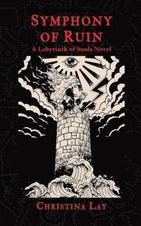 bokomslag Symphony of Ruin: A Labyrinth of Souls Novel