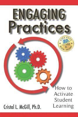 Engaging Practices: How to Activate Student Learning 1