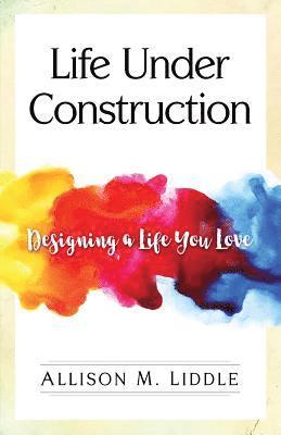 Life Under Construction 1