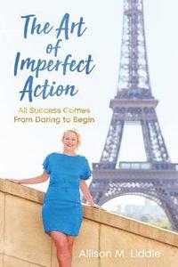 bokomslag The Art of Imperfect Action