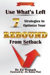 bokomslag Use What's Left: Seven Strategies to REBOUND from Setback