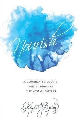 Joshua Jadon, Susan Edwards - Nourish: A journey to loving and embracing the woman within, Häftad