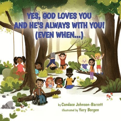 Yes, God Loves You and He's Always With You! (Even When...) 1