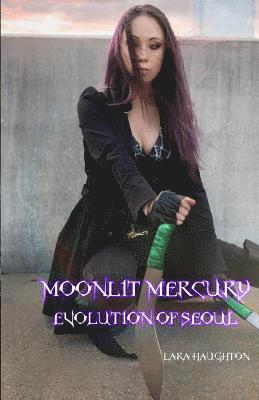 bokomslag Moonlit Mercury: Evolution of Seoul