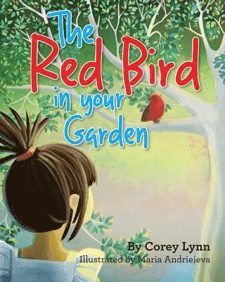 The Red Bird In Your Garden 1