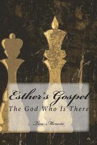 bokomslag Esther's Gospel: The God Who Is There