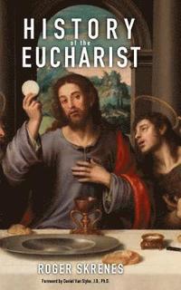bokomslag History of the Eucharist