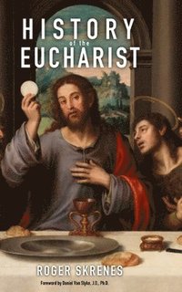 bokomslag History of the Eucharist